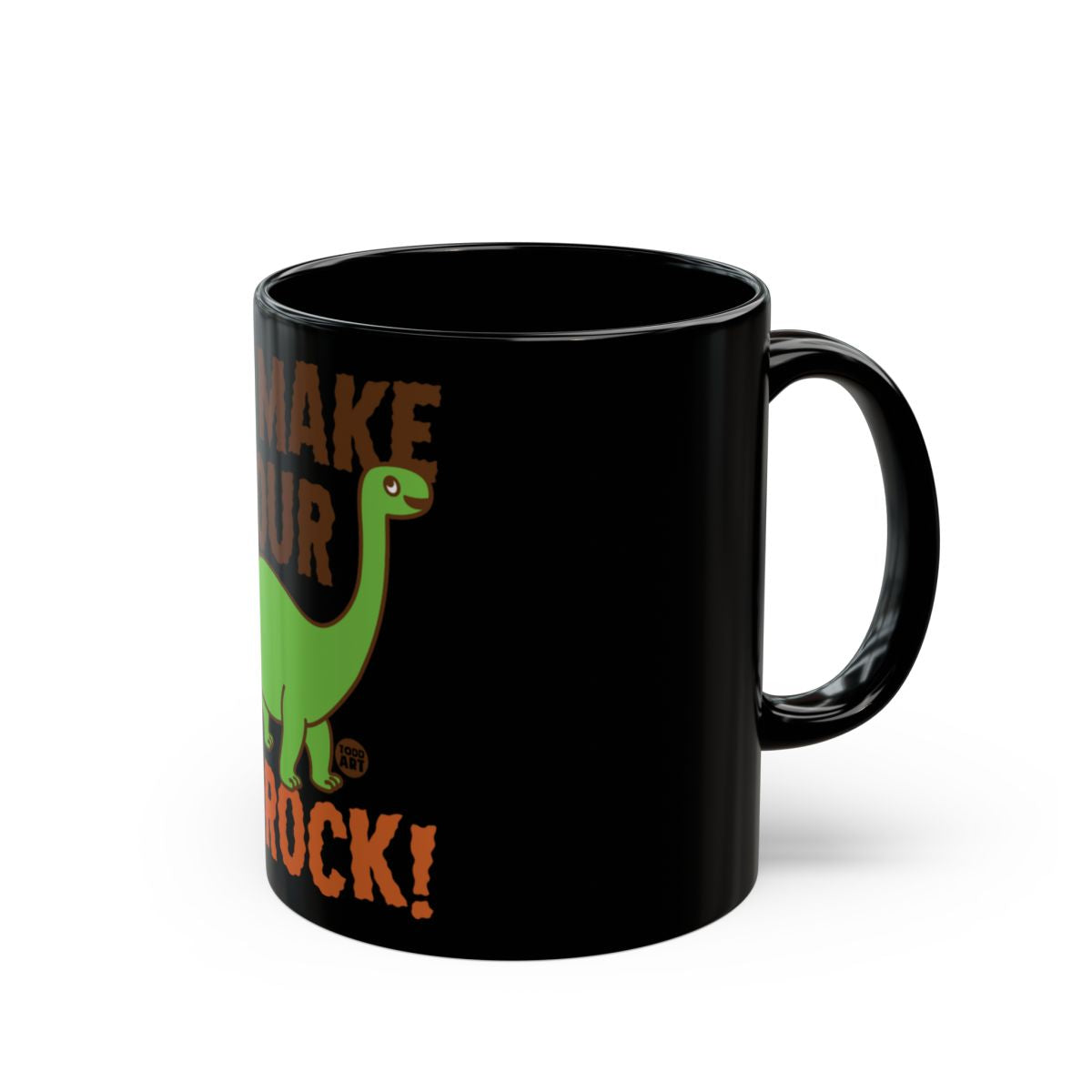 Make Your Day Rock Dinosaur Printed Mug