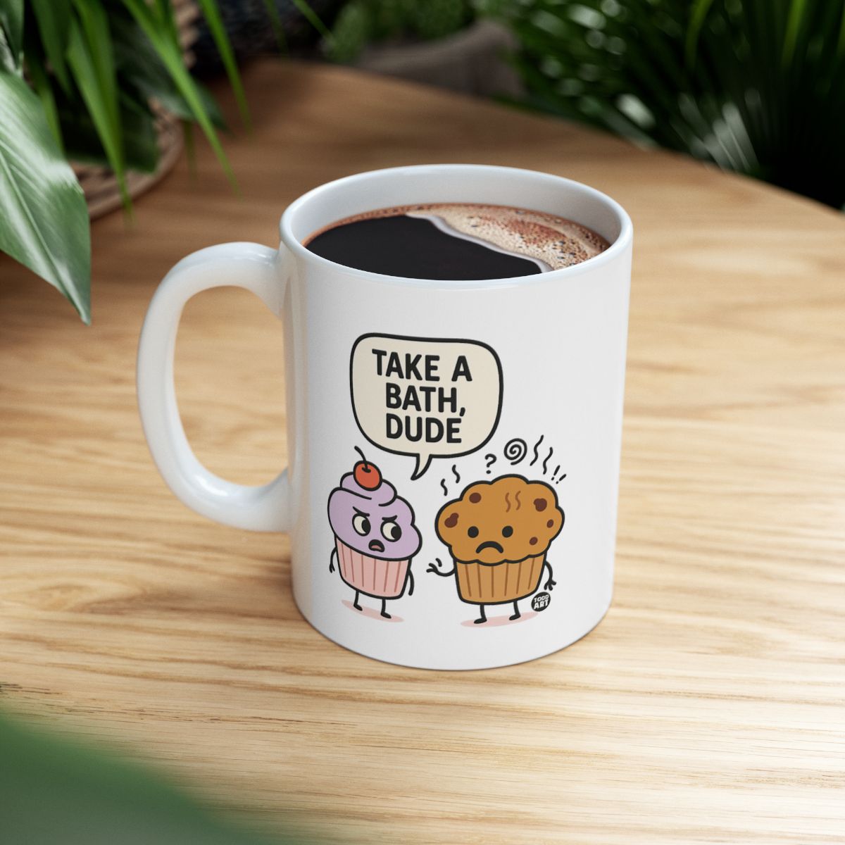 Funny Take a Bath Dude Mug With Cupcake Design
