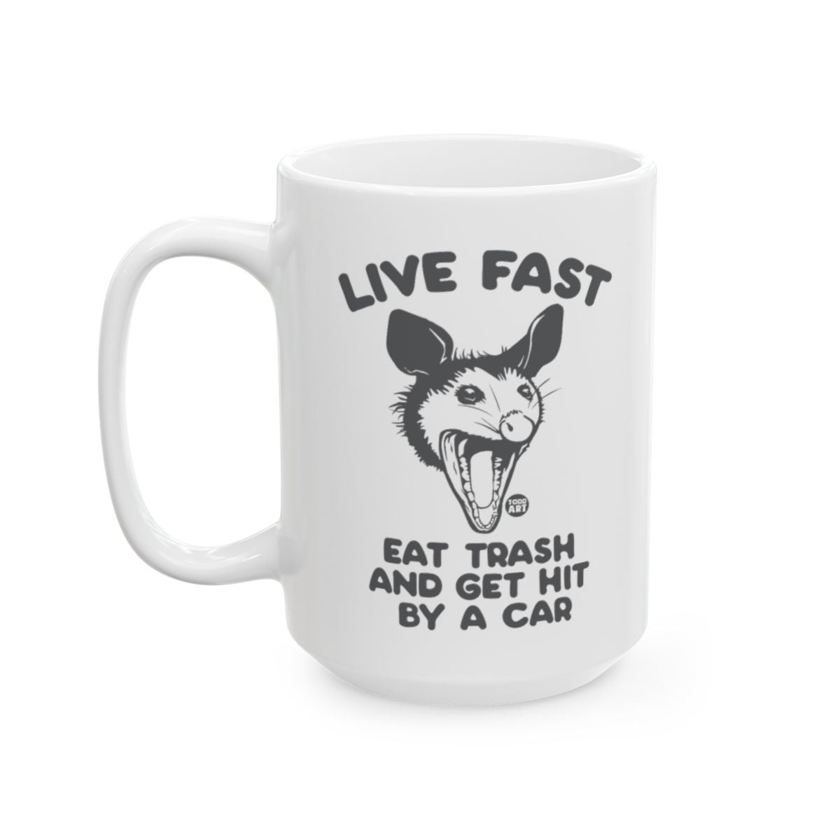 Live Fast Eat Trash Opossum Mug for Fun Gift Ideas