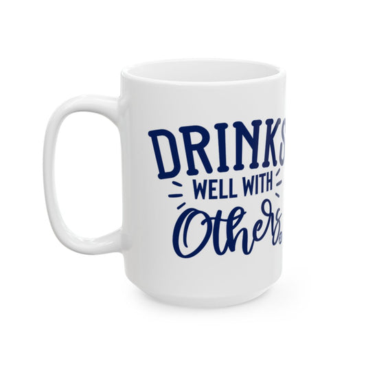 Drinks Well With Others Stylish Mug