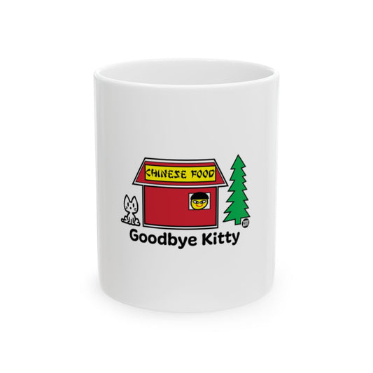 Goodbye Kitty Funny Mug for Chinese Food Lovers