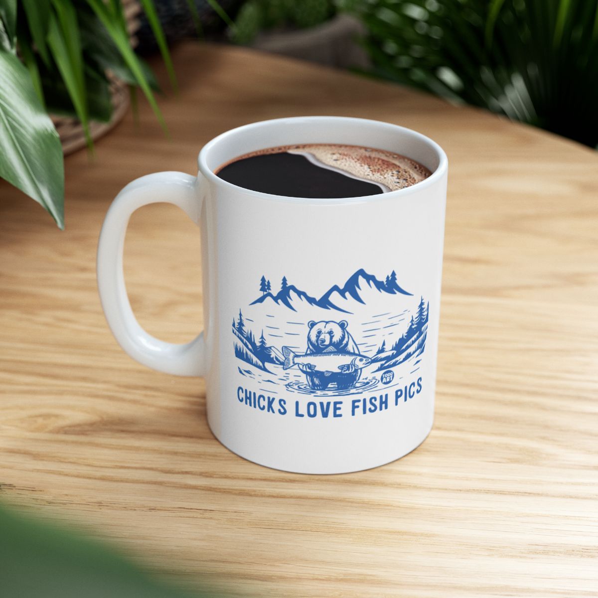 Chicks Love Fish Pics Funny Coffee Mug for Coffee Lovers
