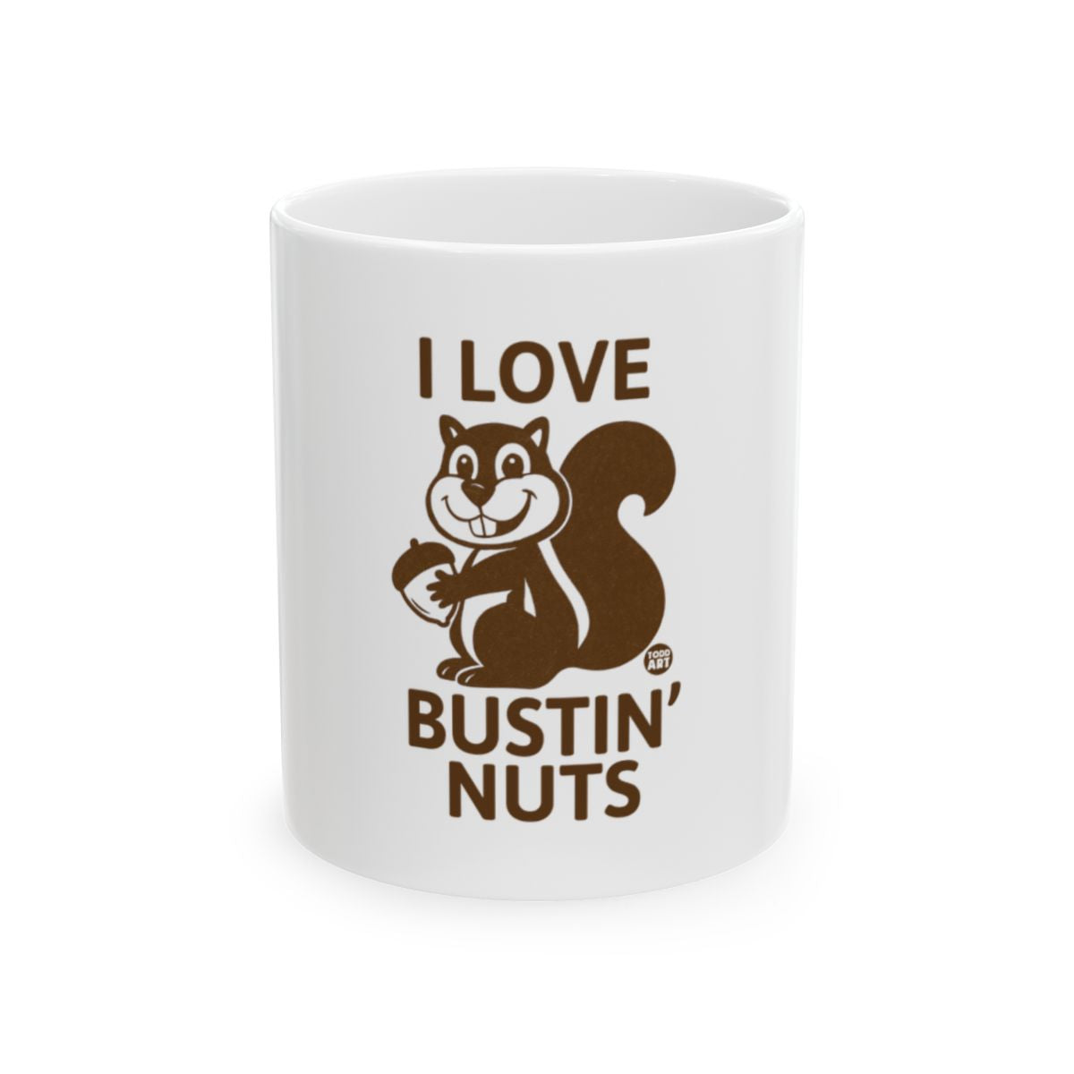 I Love Bustin' Nuts Squirrel Design Mug