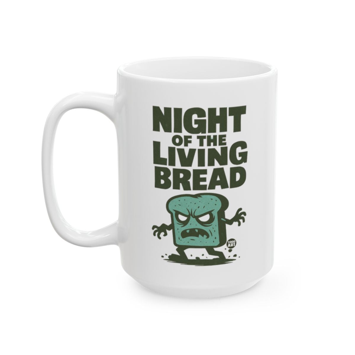 Night of the Living Bread Funny Coffee Mug