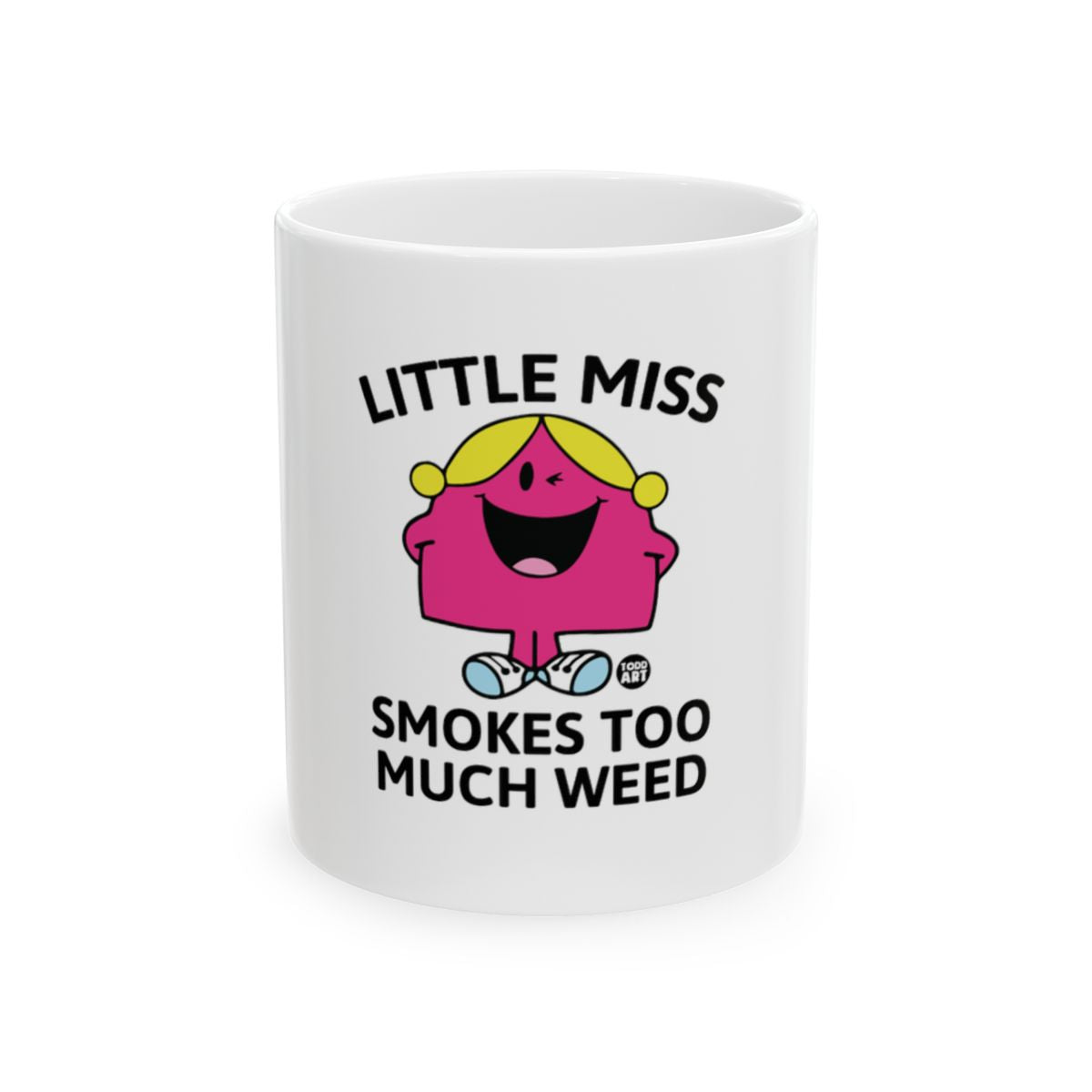 Humorous Little Miss Smokes Too Much Weed Mug