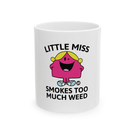 Humorous Little Miss Smokes Too Much Weed Mug