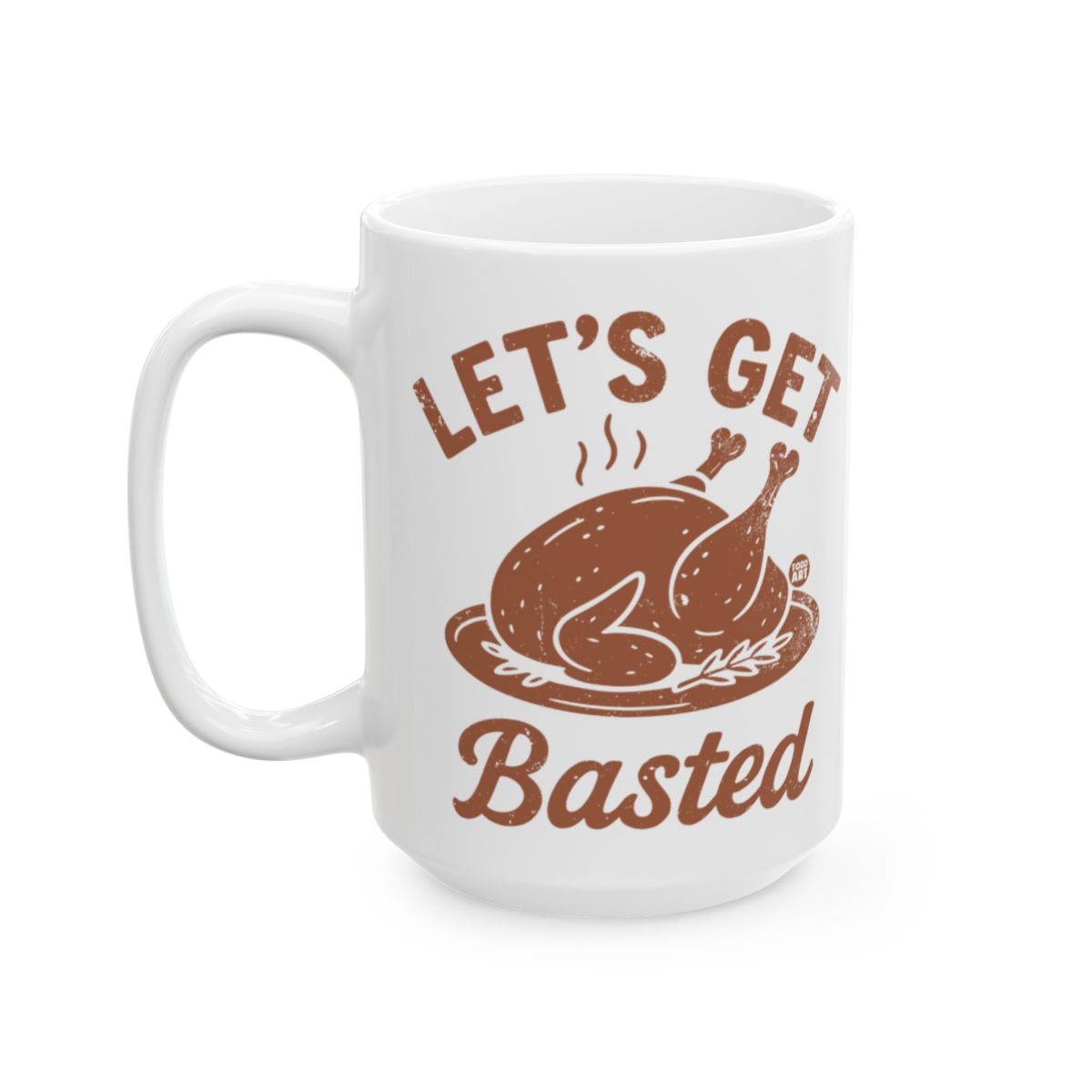 Let's Get Basted Thanksgiving Mug Perfect Gift