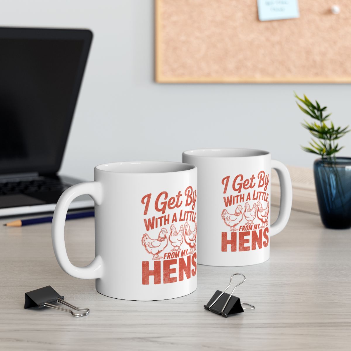 I Get By With A Little Help From My Hens Mug