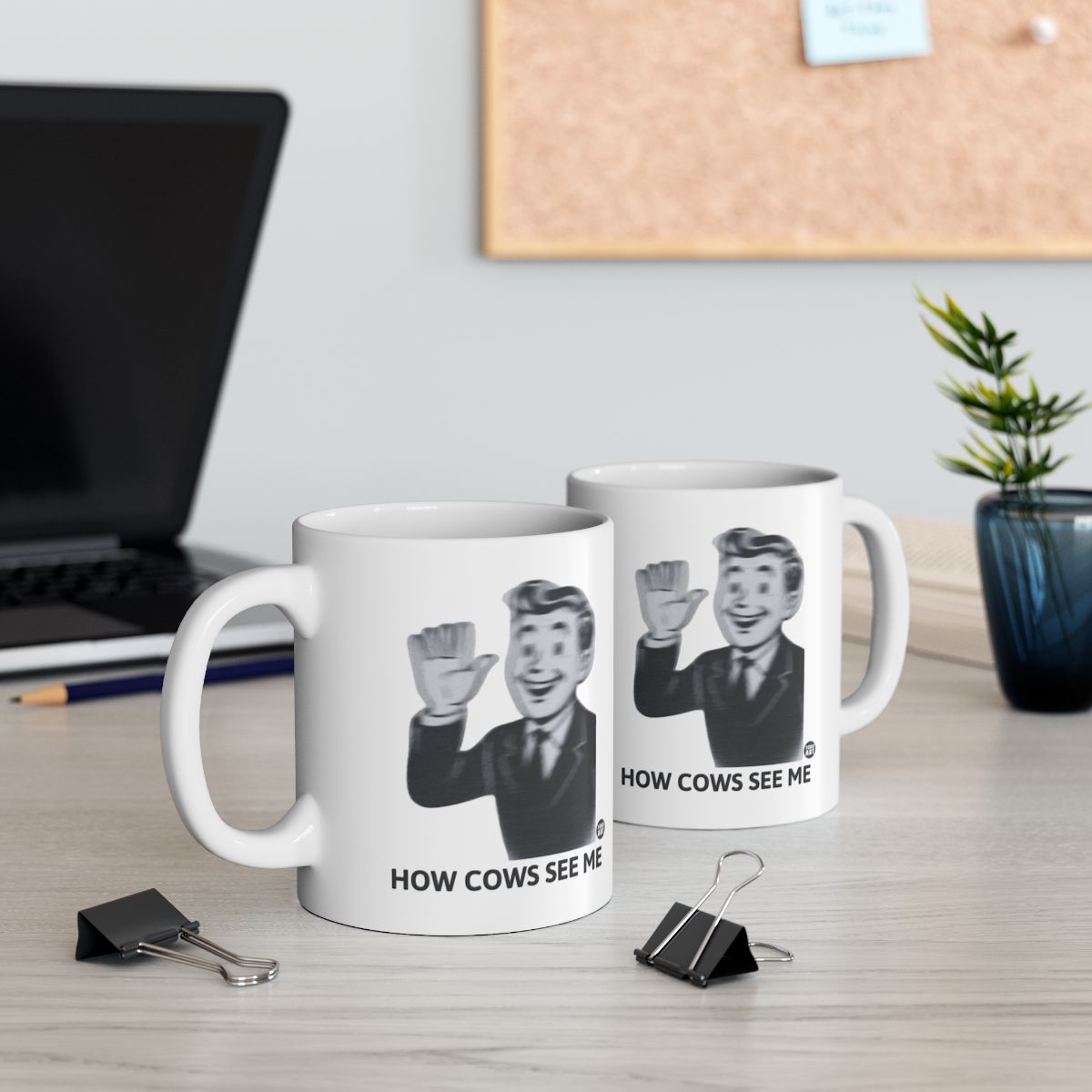 How Cows See Me Funny Mug for Office and Home Use