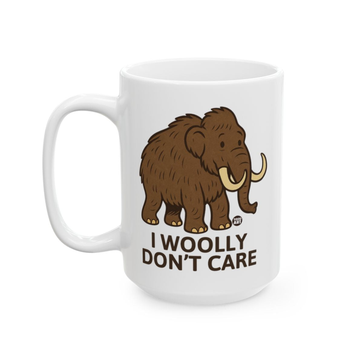 I Woolly Don't Care Mammoth Novelty Coffee Mug