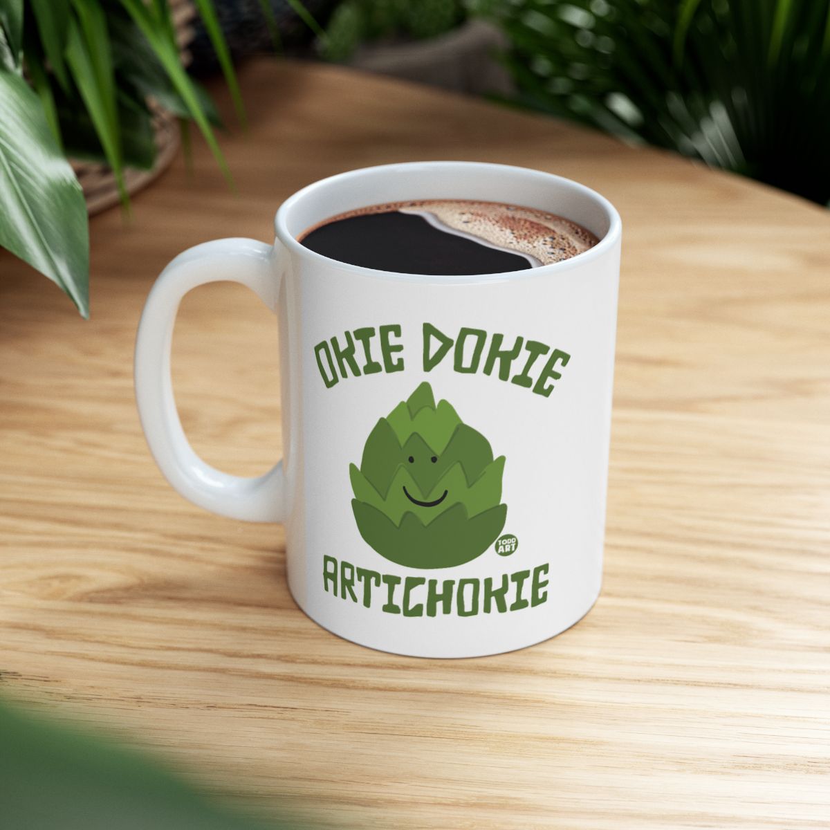 Okie Dokie Artichokie Cute Coffee Mug Fun Design