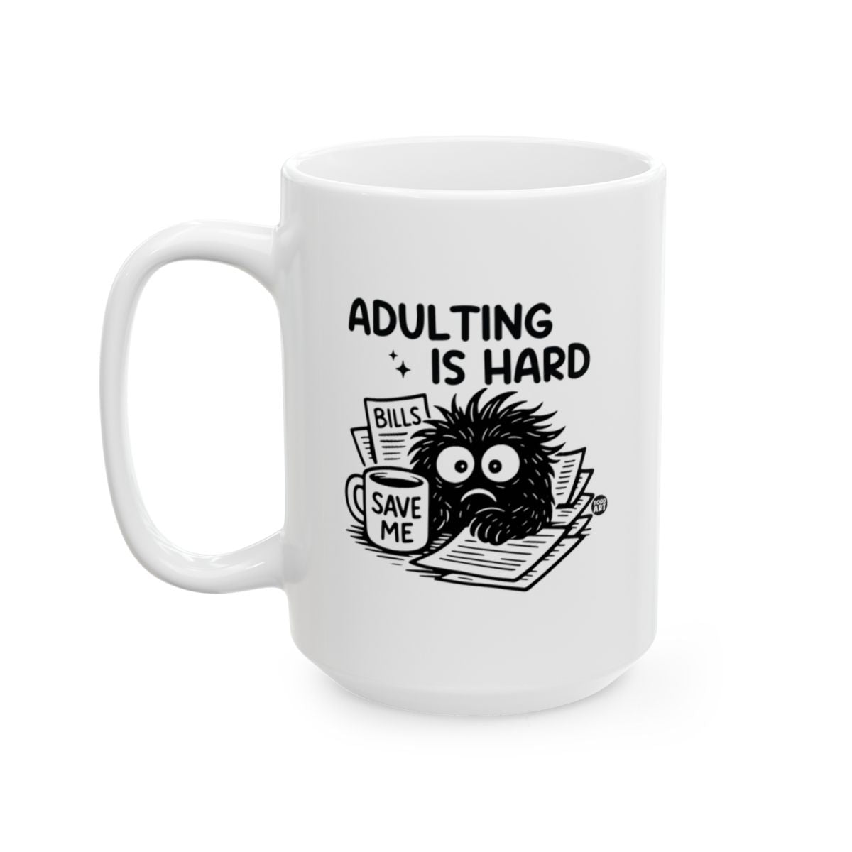 Adulting is Hard Funny Coffee Mug