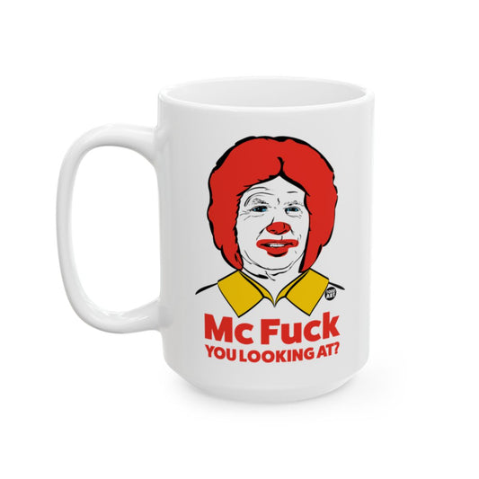 Mc Fuck You Looking At Large White Mug Product