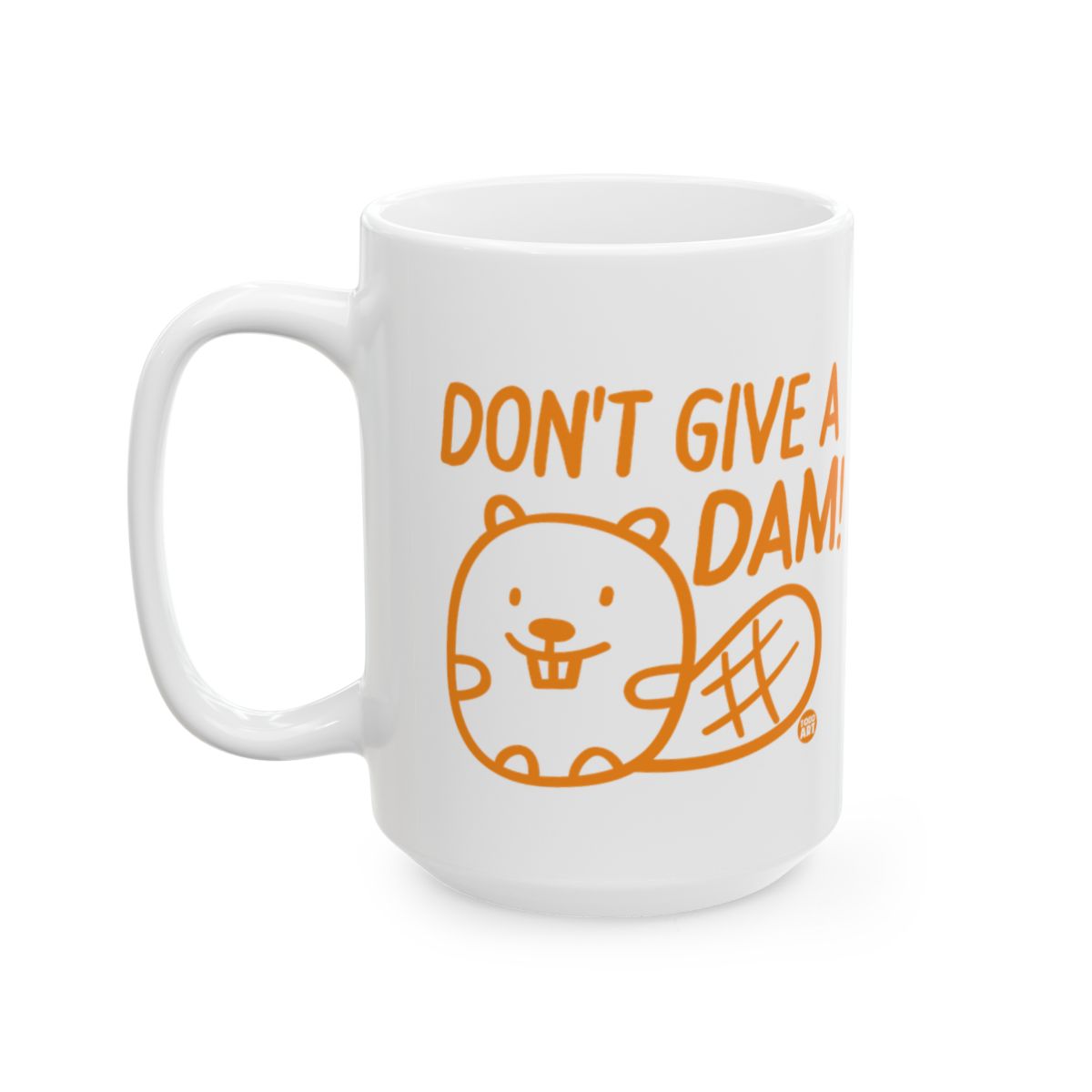 Don't Give A Dam Beaver Mug Perfect for Fun Moments
