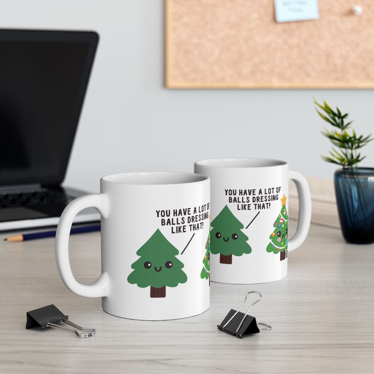 Funny Christmas Tree Mug With Hilarious Quote Design