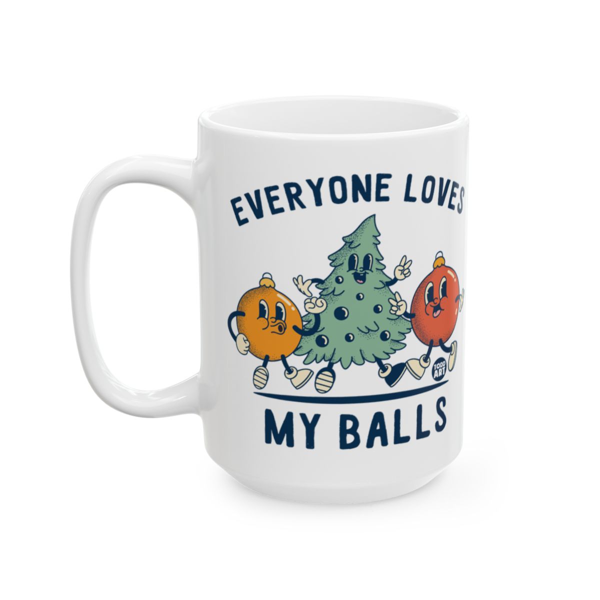 Everyone Loves My Balls Christmas Tree Mug