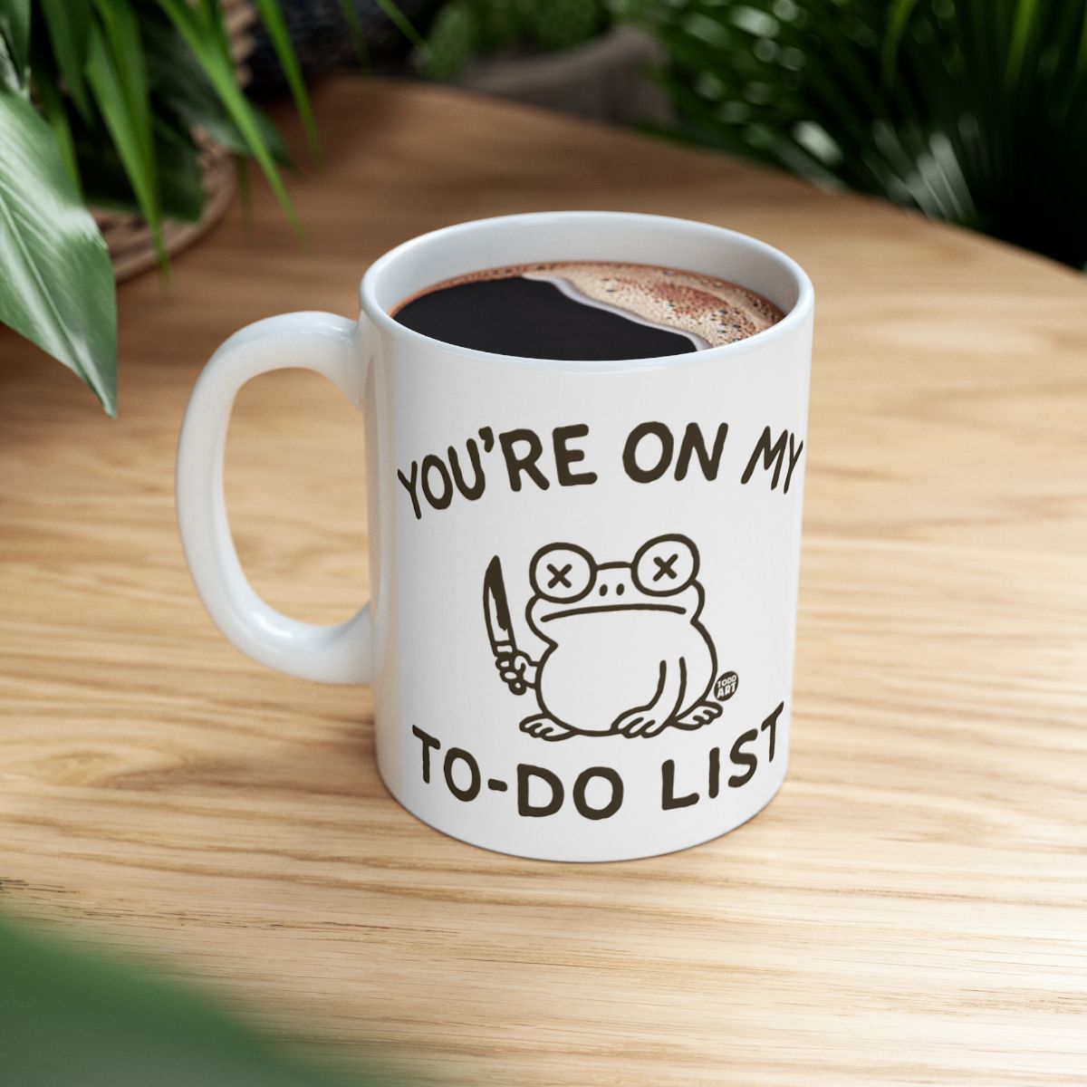 You're On My To-Do List Funny Coffee Mug