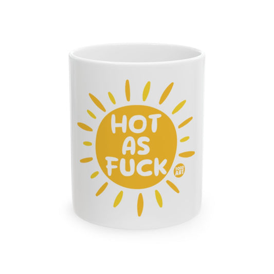 Hot As Fuck Sun Design Ceramic Mug