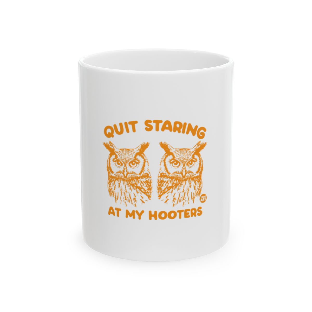 Quit Staring at My Hooters Owl Graphic Mug