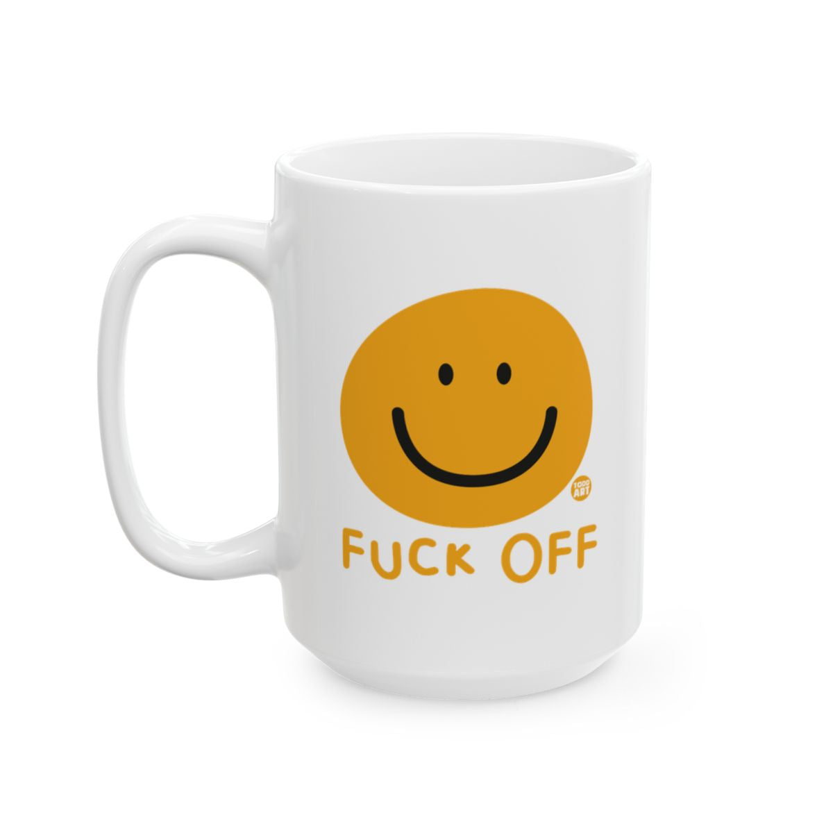 Fun Smile Face Fuck Off Coffee Mug Gift Idea
