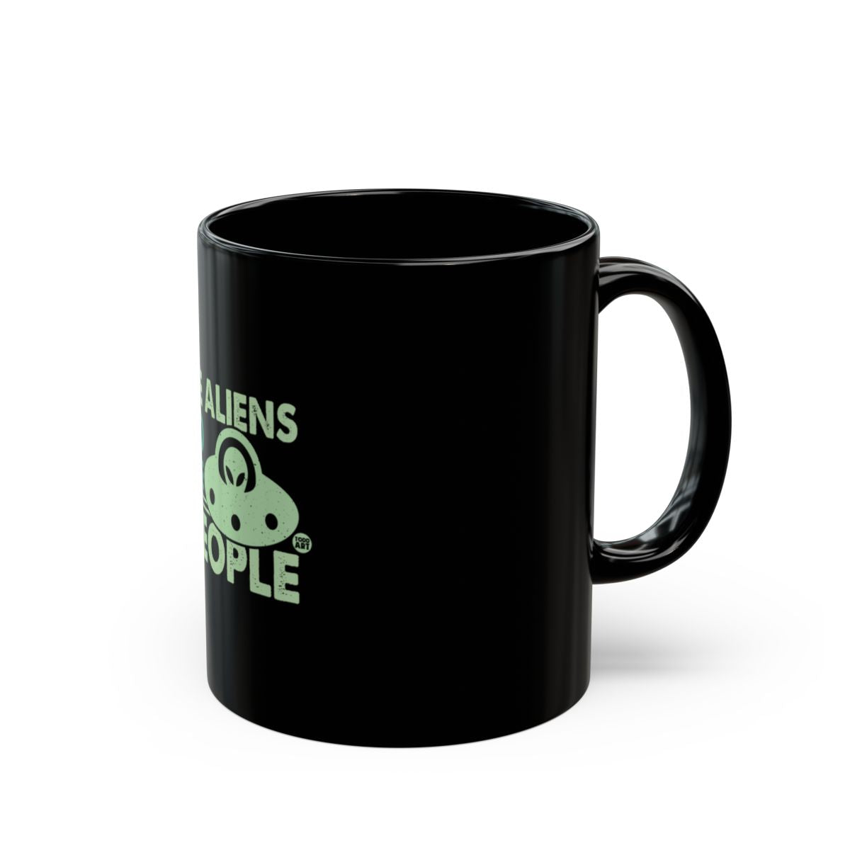 Funny Aliens Are People Too Black 11oz Mug