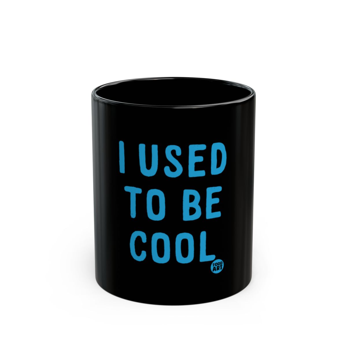 I Used to Be Cool Blue Text on Black Mug