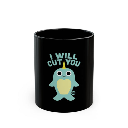 I Will Cut You Funny Narwhal Mug Saying Narwhal Mug