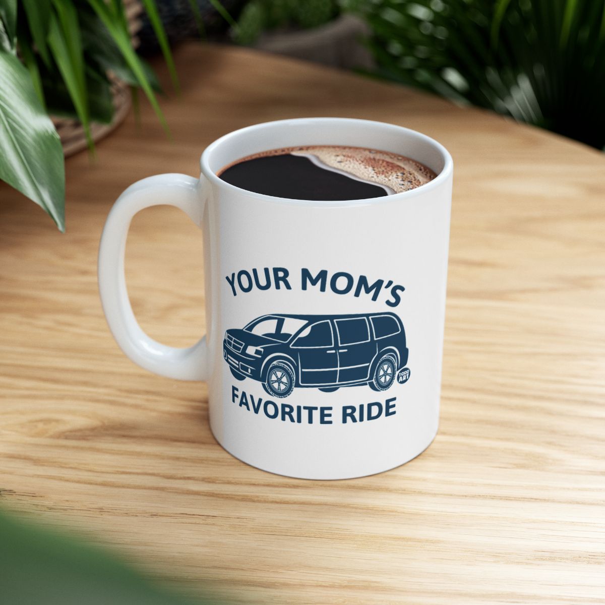 Your Mom's Favorite Ride Hilarious Coffee Mug Gift