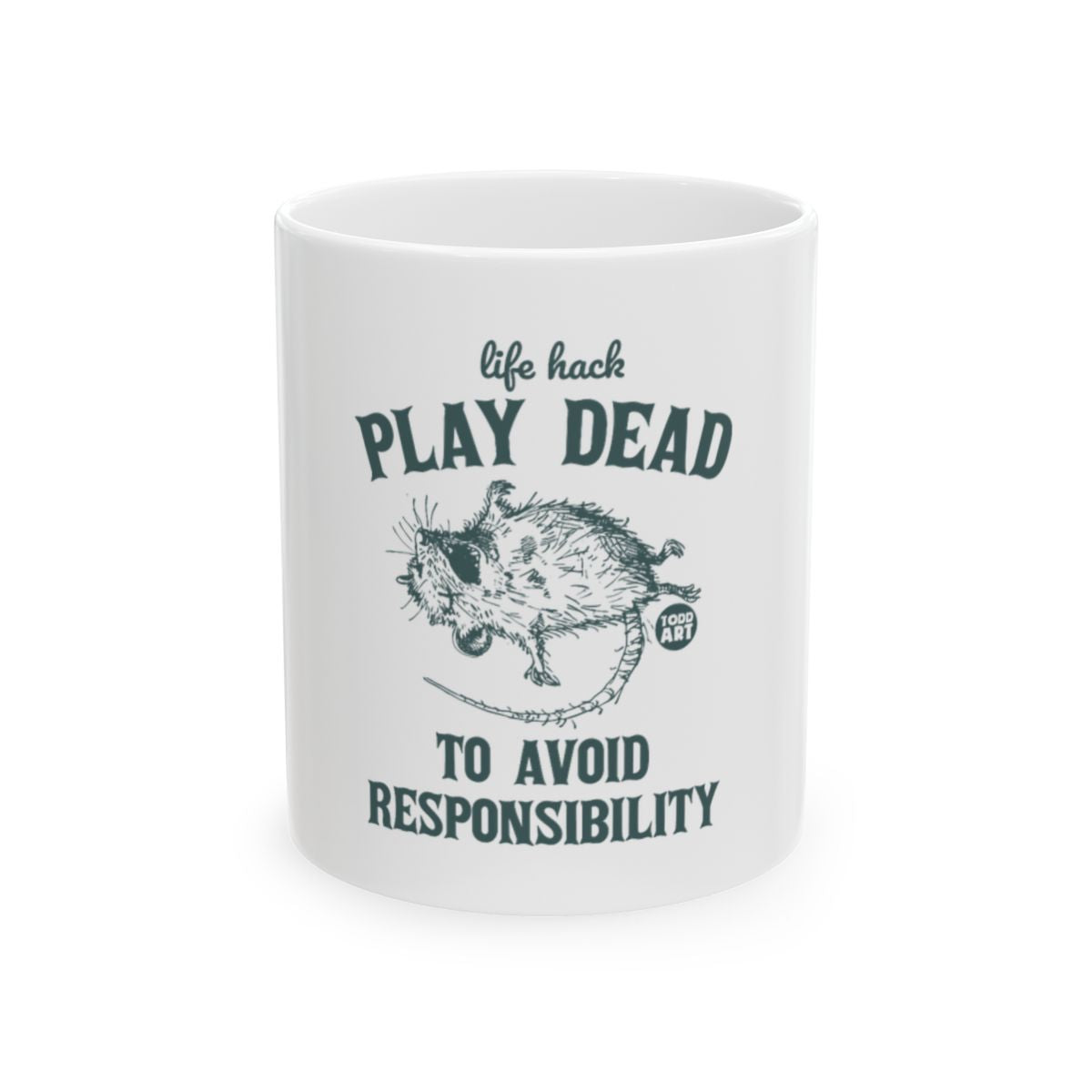 Life Hack Play Dead to Avoid Responsibility mug