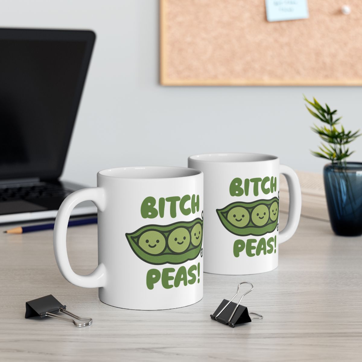 Bitch Peas Funny Pea Designed White Ceramic Mug