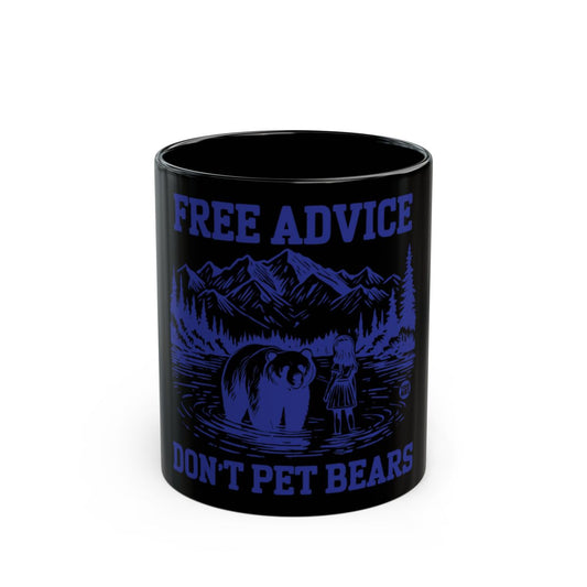 Free Advice Don't Pet Bears Funny Coffee Mug