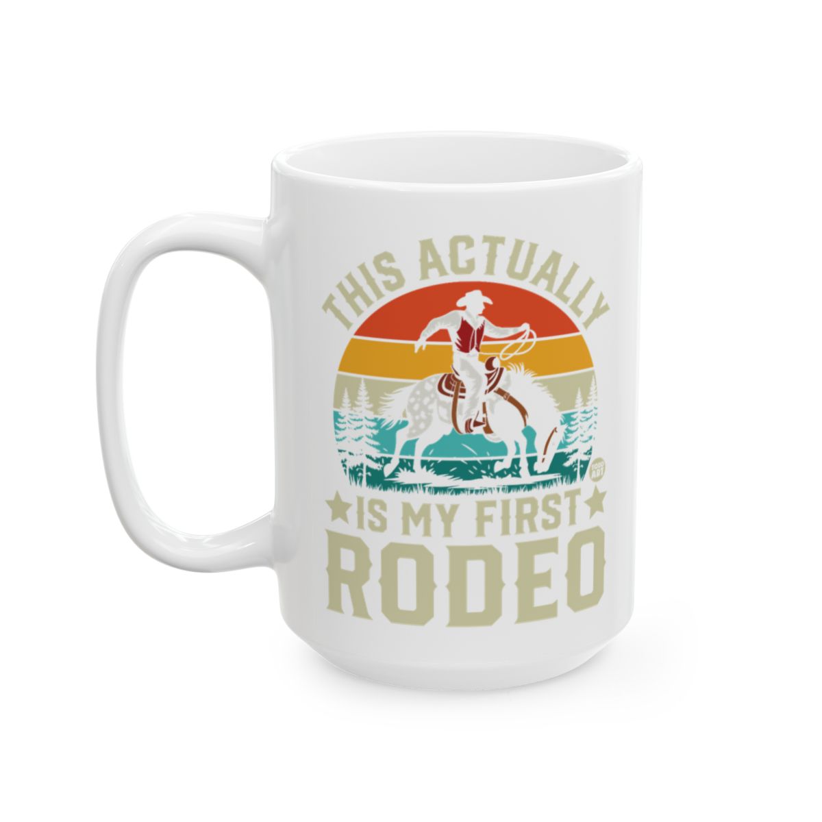 This Actually Is My First Rodeo Graphic Coffee Mug