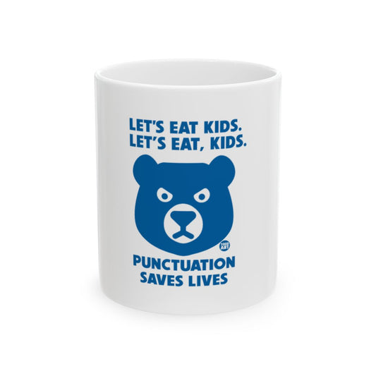 Let's Eat Kids Punctuation Saves Lives Mug