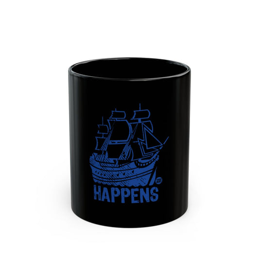 Ship Happens Funny Black Coffee Mug