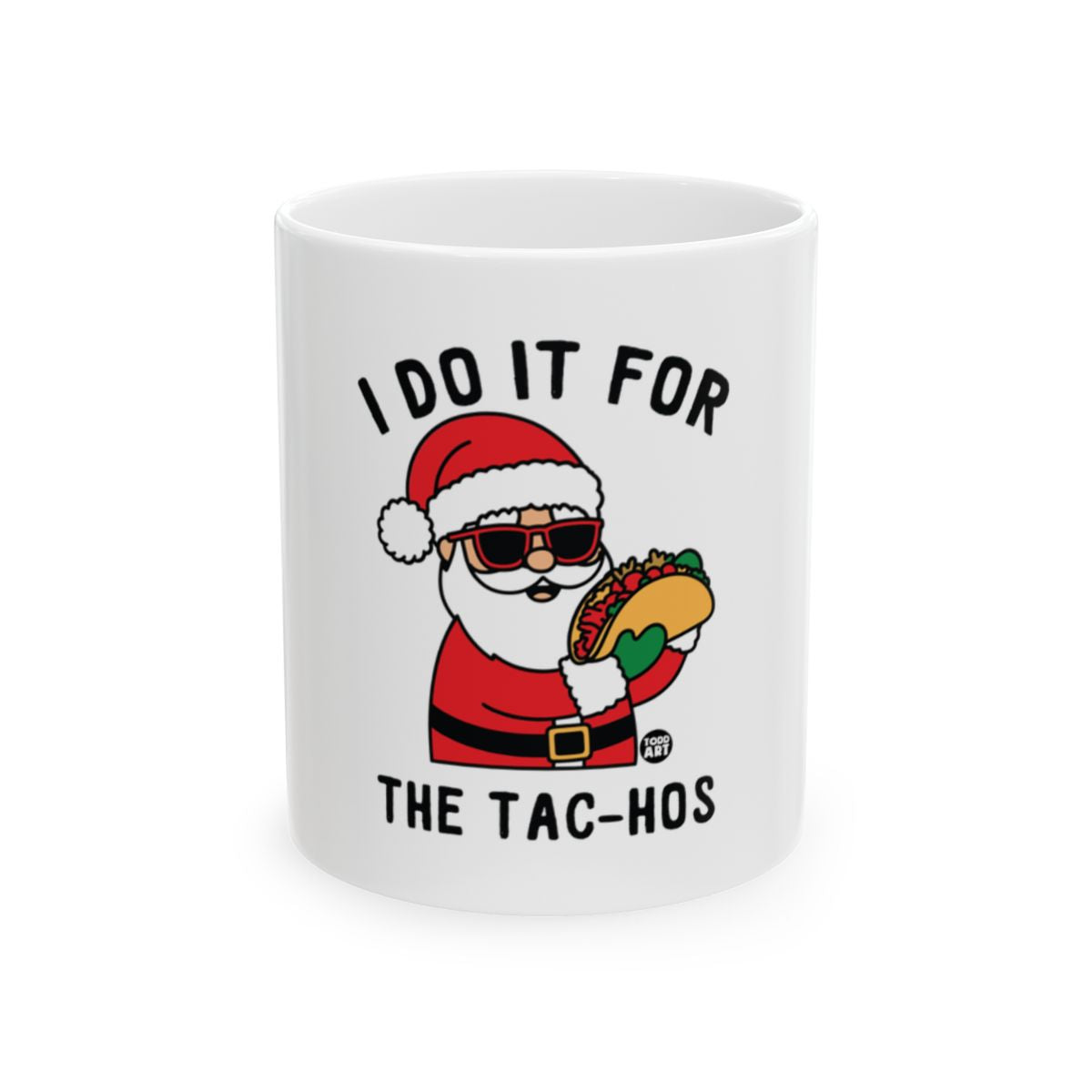 Santa Holding Taco I Do It For The Taco Hos Mug