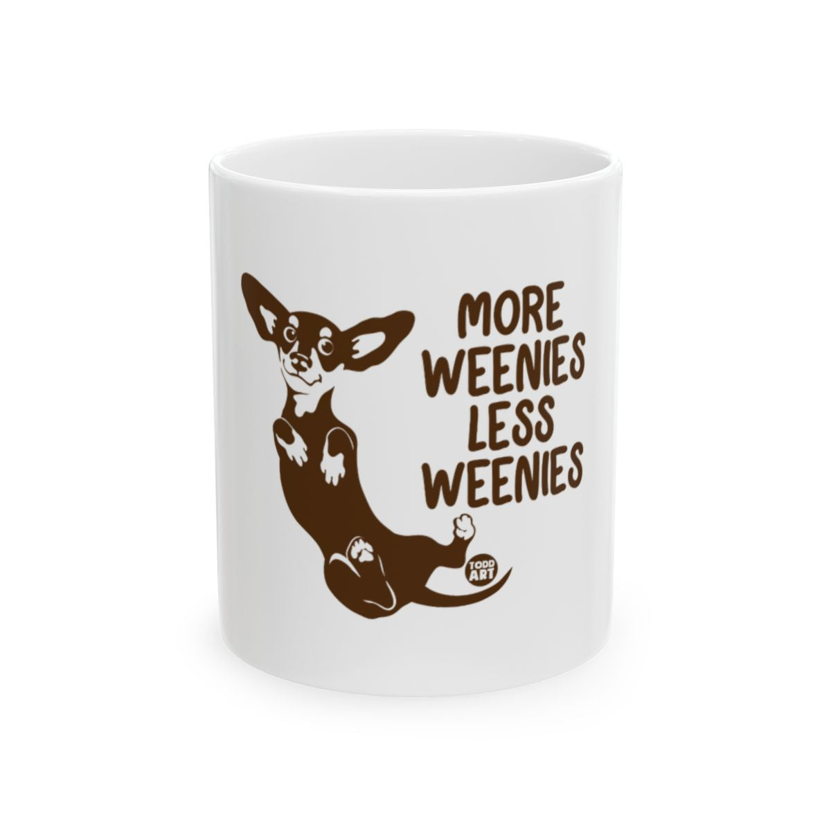 More Weenies Less Weenies Funny Coffee Mug