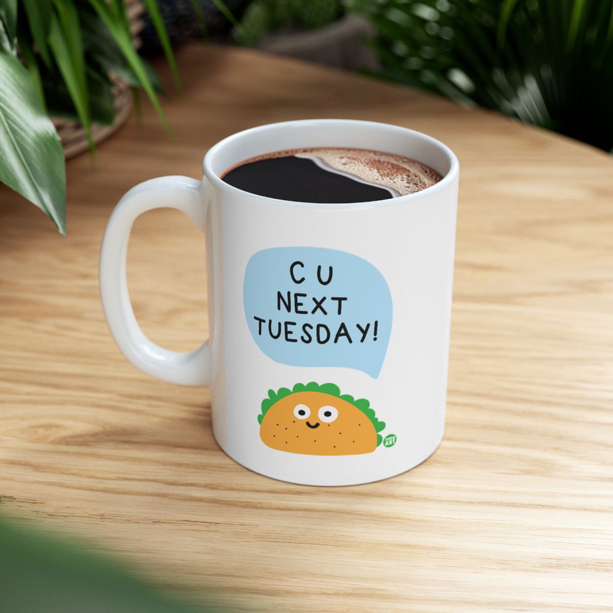 CU Next Tuesday Funny Taco Mug