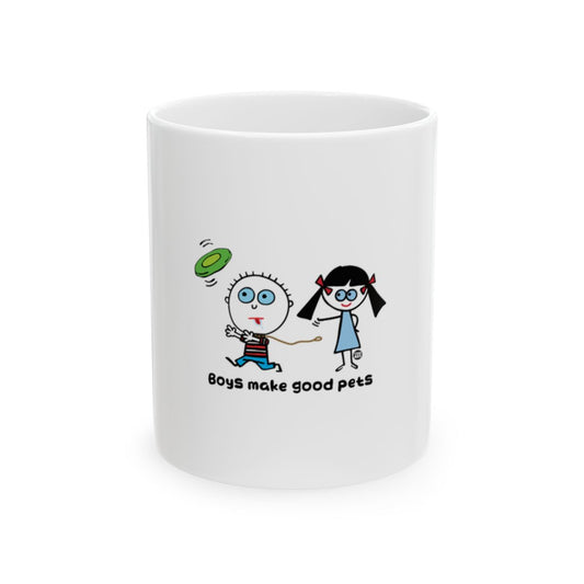 Boys Make Good Pets White Coffee Mug