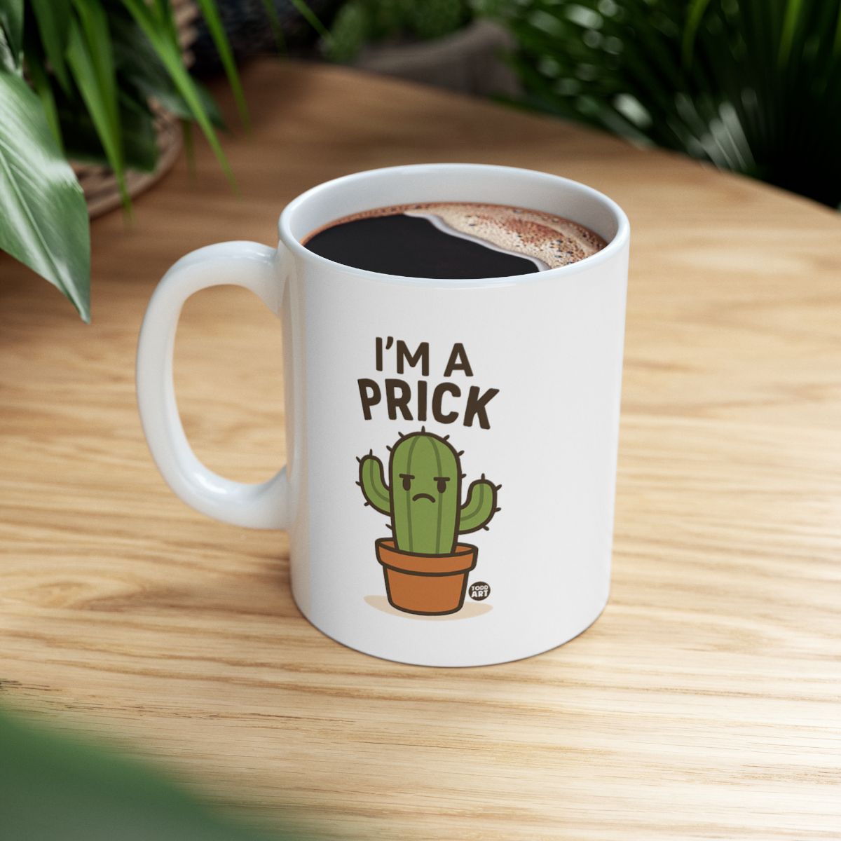I'm a Prick Funny Coffee Mug for Daily Use