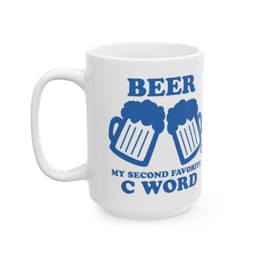 Beer My Second Favorite C Word Mug