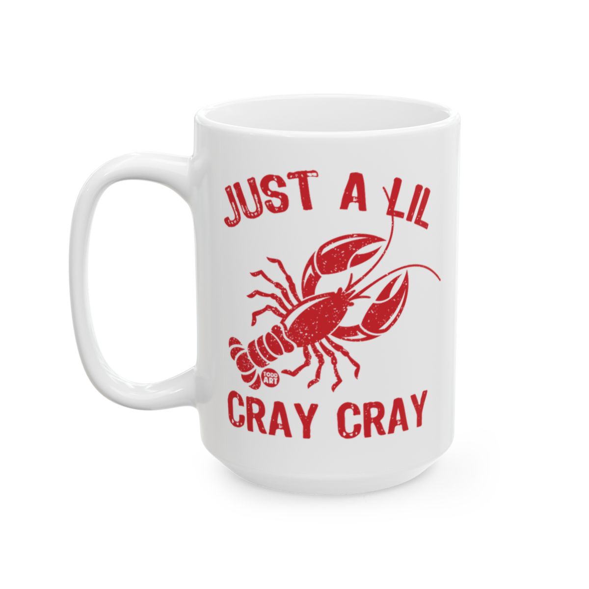 Just A Lil Cray Cray Lobster Mug Print Design
