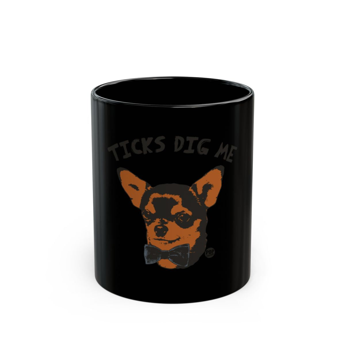 Ticks Dig Me Cute Dog Image Funny Gift Mug