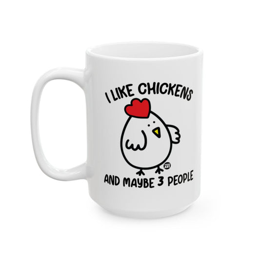 I Like Chickens And Maybe 3 People Funny Mug