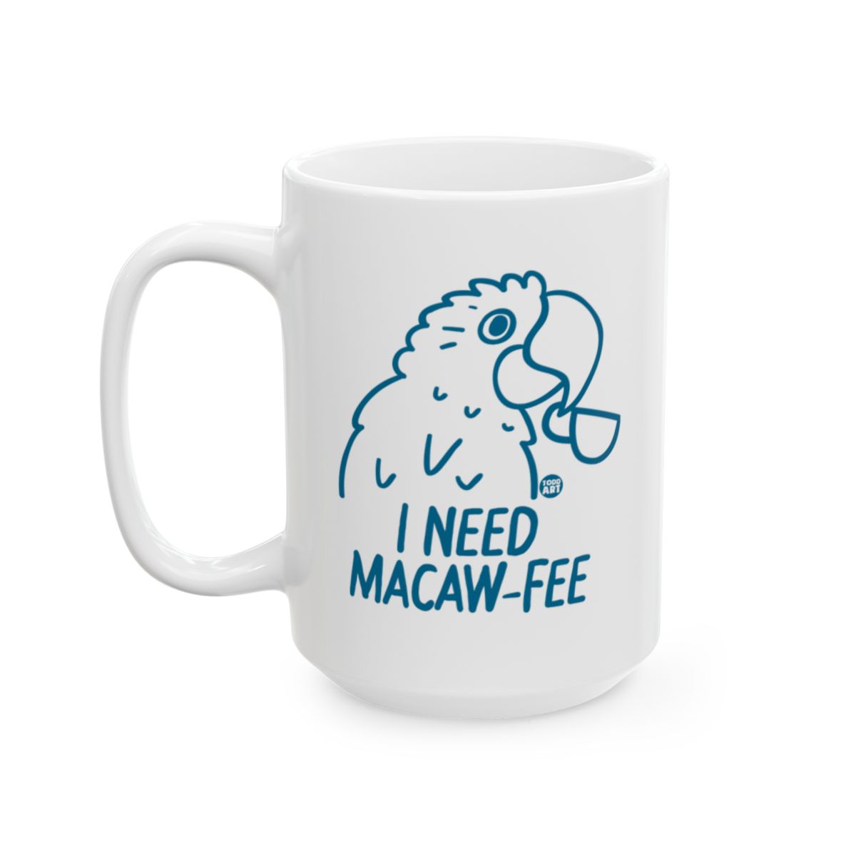 I Need Macaw-Fee Funny Bird Design Coffee Mug