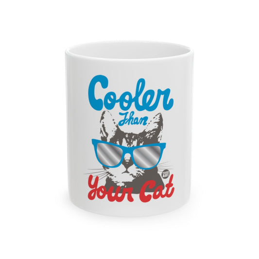 Cooler Than Your Cat Mug with Sunglasses Design