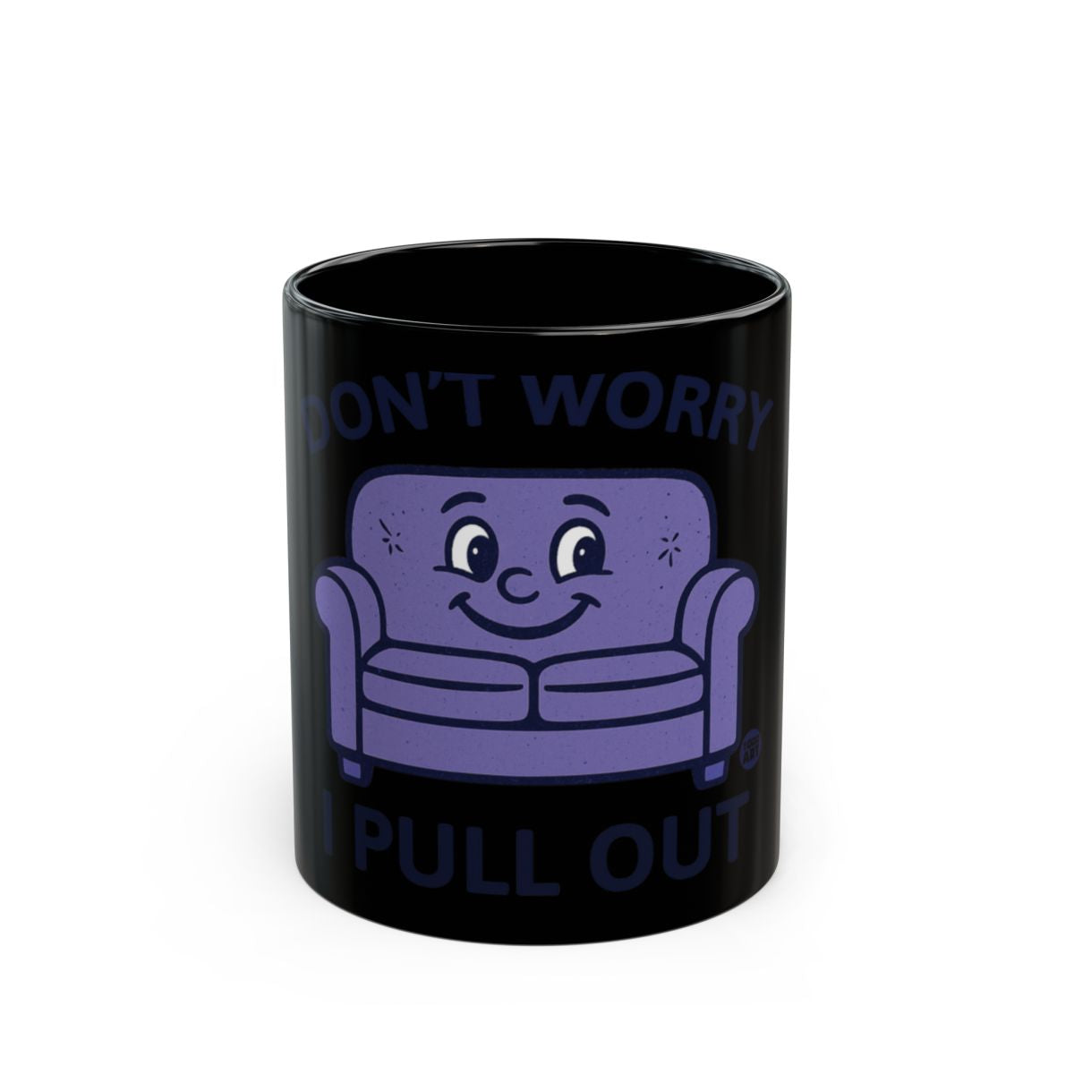 Funny Couch Design Don't Worry I Pull Out Mug