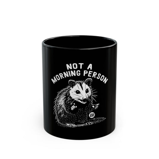 Not a Morning Person Adorable Opossum Themed Mug