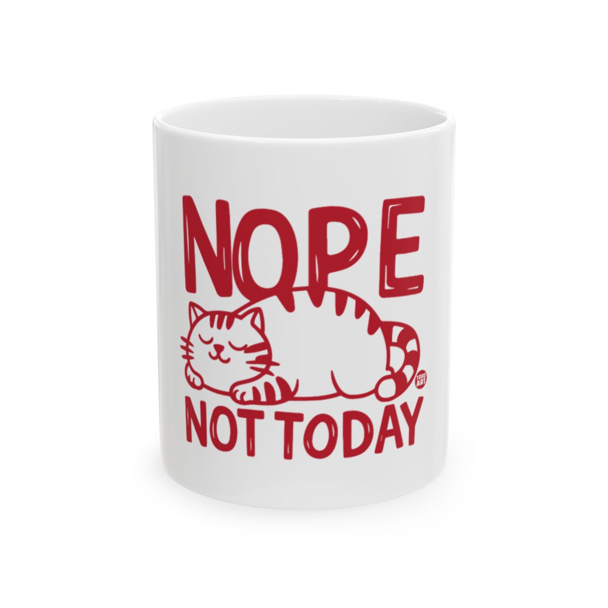 NOPE NOT TODAY Cat Mug Funny Coffee Lover Gift
