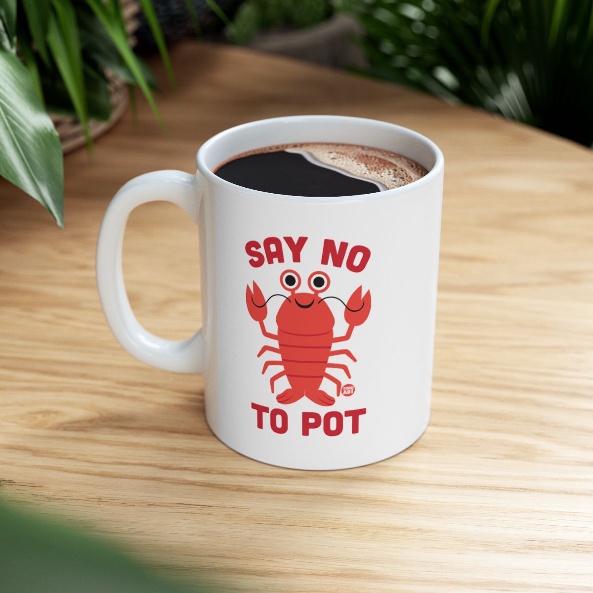 Funny Say No To Pot Lobster Printed Mug Product