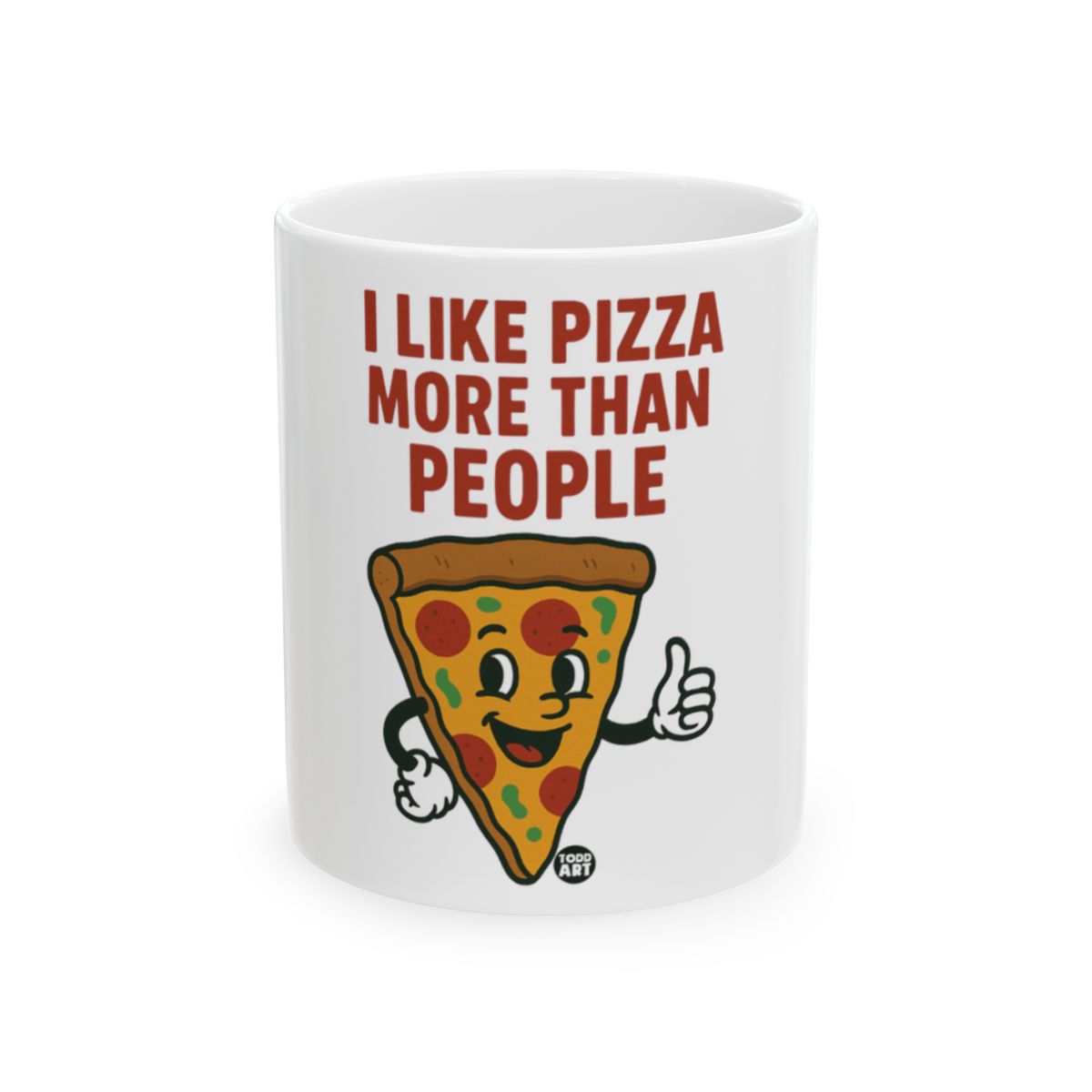 I Like Pizza More Than People Funny Coffee Mug